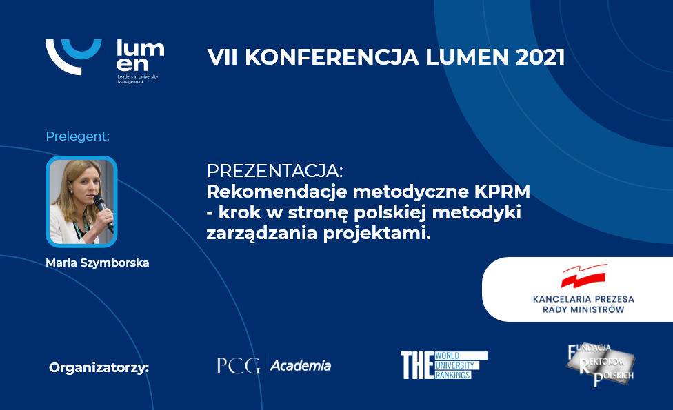 LUMEN 2021: Prezentacja – Rekomendacje metodyczne KPRM – krok w stronę polskiej metodyki zarządzania projektami